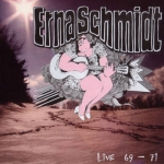 Erna Schmidt "Live 69-71" CD 