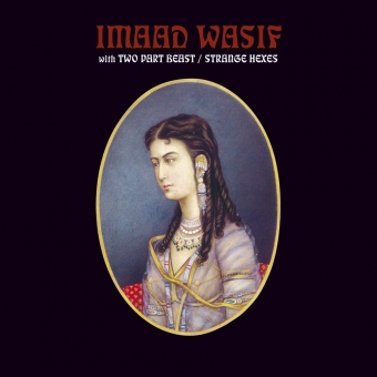 Imaad Wasif with Two Part Beast "Strange Hexes" Col-LP 