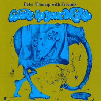 Peter Thorup With Friends "Wake Up Your Mind" CD 
