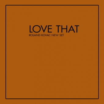 Roland Kovac New Set "Love That" CD 